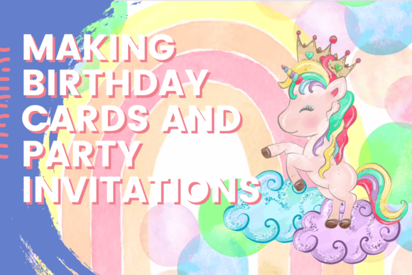 Download Making Birthday Cards and Party Invitations - Birthday Collection